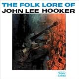 The Folk Lore of John Lee Hooker
