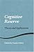 Cognitive Reserve (Studies on Neuropsychology, Neurology and Cognition) (Studies on Neuropsychology, Neurology and Cognition)