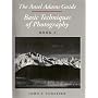 The Ansel Adams guide: Basic Techniques of Photography Book 2: v. 1