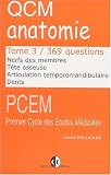 Qcm anatomie t3 - nerfs des membres,tete osseuse,articul.temporomandib., dents