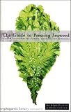 Buy : The Guide to Pressing Seaweed: Practical Instructions for Students, Educators, and Enthusiasts