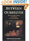 Between Ourselves : Second-Person Issues in the Study of Consciousness