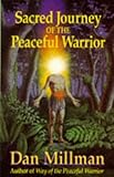 Sacred Journey of the Peaceful Warrior (Peaceful Warrior)