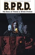 Mike Mignola's B.P.R.D. vol.2: The Soul of Venice and Other Stories: Soul of Venice and Others v. 2