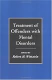 Treatment of Offenders with Mental Disorders