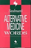 Stedman`s Alternative Medicine Words (Stedman`s Word Book Series)
