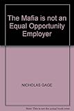 The Mafia is not an equal opportunity employer