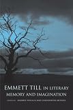 Emmett Till in Literary Memory and Imagination (Southern Literary Studies)