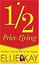 Half-Price Living: Secrets to Living Well on One Income