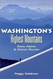 Washington's Highest Mountains: Basic Alpine & Glacier Routes