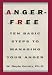 Book Anger-Free: Ten Basic Steps to Managing Your Anger