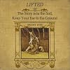 Lifted or The Story Is in the Soil, Keep Your Ear to the Ground