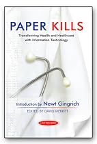 Paper Kills - Transforming Health and Healthcare with Information Technology