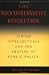 The Neoconservative Revolution: Jewish Intellectuals and the Shaping of Public Policy