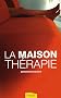 La Maison-th�rapie : Comment allier bien-�tre et ressourcement naturel dans son lieu de vie