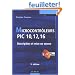 Microcontr�leurs PIC 10, 12, 16 : Description et mise en oeuvre (1C�d�rom)