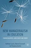 New Managerialism in Education: Commercialization, Carelessness and Gender