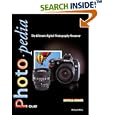 Photopedia: The Ultimate Digital Photography Resource