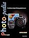 Photopedia: The Ultimate Digital Photography Resource