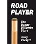 Road Player: The Danny Diliberto Story
