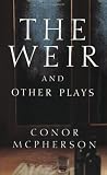 Weir and Other Plays