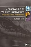 Conservation of Wildlife Populations: Demography, Genetics and Management
