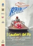I cavalieri del Po. La leggenda della...