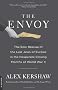 The Envoy: The Epic Rescue of the Last Jews of Europe in the Desperate Closing Months of World War II<BR>