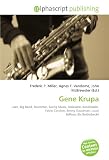 Gene Krupa: Jazz, Big Band, Drummer, Swing Music, Dixieland, Bandleader, Eddie Condon, Benny Goodman, Louie Bellson, Bix Beiderbecke