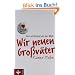 Wir neuen Gro�v�ter: Der sch�nste Job der Welt