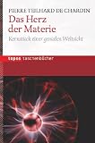 Produkt-Bild: Das Herz der Materie: Kernst&uuml;ck einer genialen Weltsicht