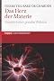Das Herz der Materie: Kernst�ck einer genialen Weltsicht