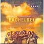 Choral Masterworks of Pachelbel, J.C. Bach, J.M. Bach