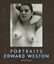 Edward Weston: Portraits
