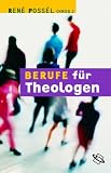 Berufe für Theologen Berufe für Theologen