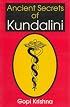 Ancient Secrets of Kundalini