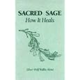 Sacred Sage: How It Heals