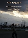 Anti requiem: New Orleans Stories 41PE434WWbL. SL160 41PE434WWbL. SL160 Anti requiem: New Orleans Stories