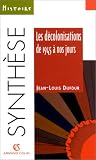 Les d�colonisations de 1945 � nos jours