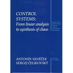 Control Systems: Fron Linear Analysis to Synthesis of Chaos (Prentice-Hall International Series in Systems and Control Engineering)