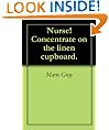 Nurse! Concentrate on the linen cupboard.