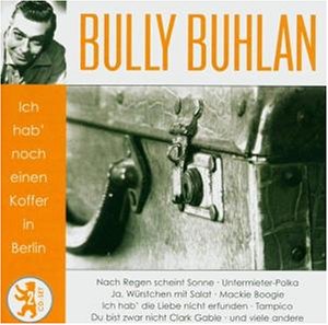 Bully Buhlan - Koffer in Berlin - Zortam Music
