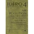 Air Pollution and the Forests of Developing and Rapidly Industrializing Countries: Report No. 4 of the IUFRO Task Force... by J. L. Innes and A. H. Haron