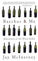Bacchus & Me: Adventures in the Wine Cellar