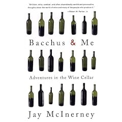 Bacchus & Me: Adventures in the Wine Cellar