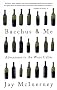Bacchus & Me: Adventures in the Wine Cellar