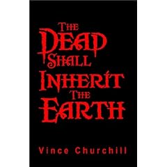 The Dead Shall Inherit the Earth