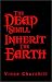 The Dead Shall Inherit the Earth
