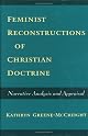 Feminist Reconstructions of Christian Doctrine: Narrative Analysis and Appraisal