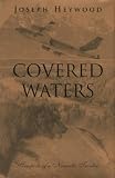 Covered Waters: Tempests of a Nomadic Trouter Joseph Heywood
